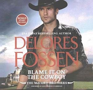Cover for Delores Fossen · Blame It on the Cowboy (CD) (2016)