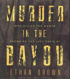 Cover for Ethan Brown · Murder in the Bayou (CD) (2016)