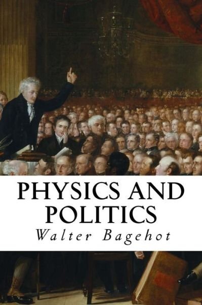 Cover for Walter Bagehot · Physics and Politics (Taschenbuch) (2015)