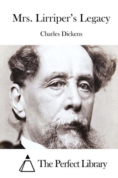 Mrs. Lirriper's Legacy - Charles Dickens - Livros - Createspace - 9781511764742 - 16 de abril de 2015