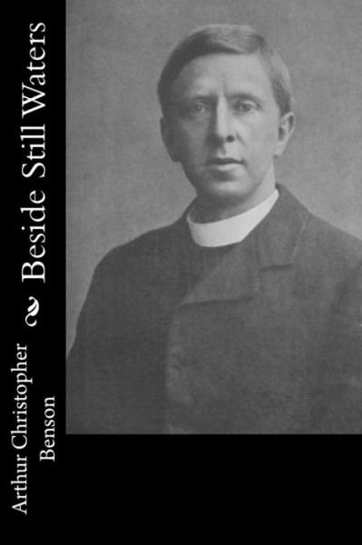 Cover for Arthur Christopher Benson · Beside Still Waters (Paperback Bog) (2015)