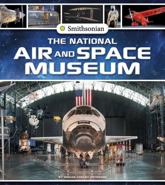 Cover for Megan Cooley Peterson · The National Air and Space Museum (Hardcover Book) (2017)