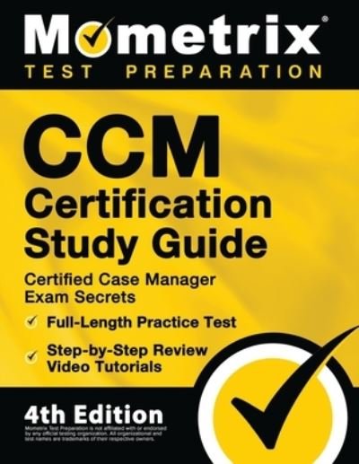 Cover for Mometrix · CCM Certification Study Guide - Certified Case Manager Exam Secrets, Full-Length Practice Test, Step-by-Step Review Video Tutorials (Paperback Book) (2021)