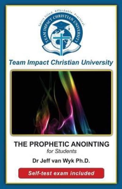 Cover for Team Impact Christian University · THE PROPHETIC ANOINTING for students (Pocketbok) (2016)