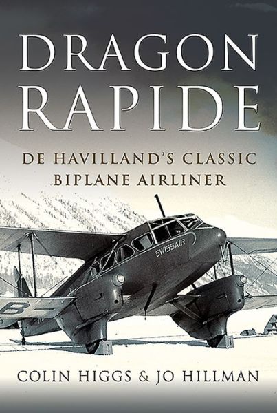 Cover for Colin Higgs · Dragon Rapide: De Havilland's Successful Short-haul Commercial Passenger Aircraft (Hardcover Book) (2025)