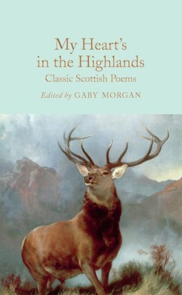 Cover for My Heart’s in the Highlands: Classic Scottish Poems - Macmillan Collector's Library (Gebundenes Buch) (2021)
