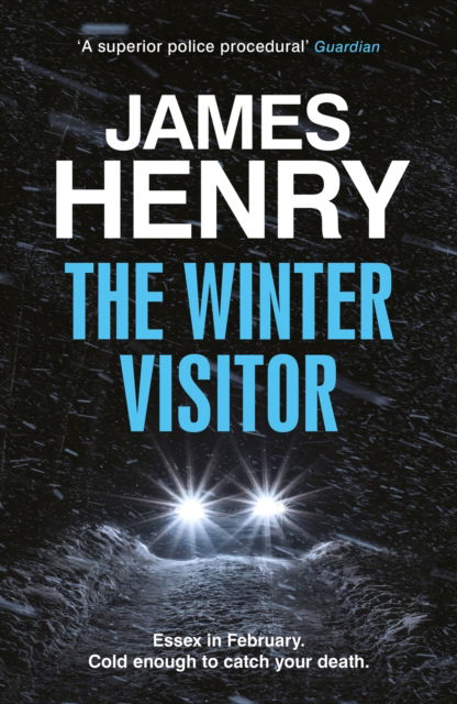 James Henry · The Winter Visitor: the explosive new thriller set in the badlands of Essex (Paperback Book) (2025)