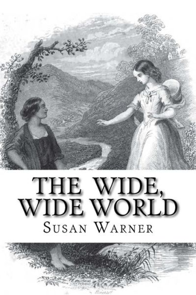 Cover for Susan Warner · The Wide, Wide World (Paperback Book) (2016)