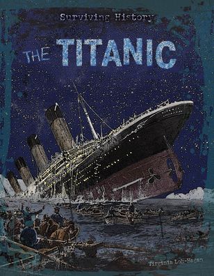 Cover for Virginia Loh-Hagan · The Titanic (Paperback Book) (2020)