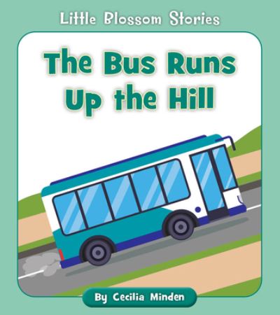 Cover for Cecilia Minden · The Bus Runs Up the Hill (Paperback Book) (2021)