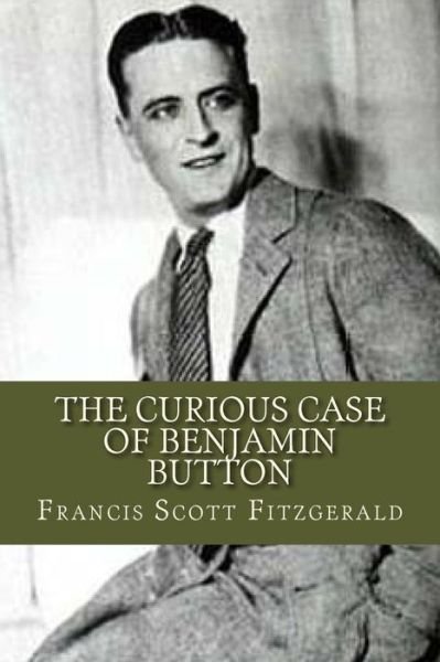Cover for F Scott Fitzgerald · The Curious Case of Benjamin Button (Paperback Bog) (2016)