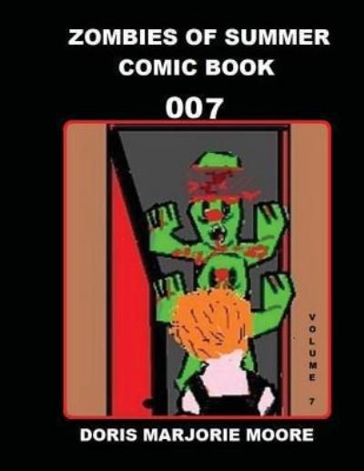 Doris Marjorie Moore · Zombies of Summer - Comic Book 007 (Paperback Book) (2016)