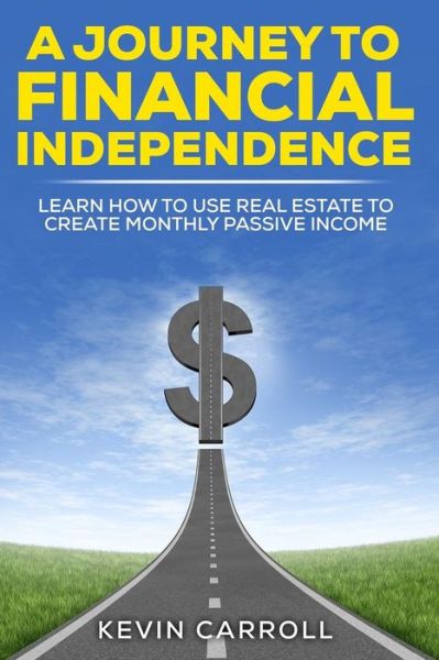 Cover for Kevin Carroll · A Journey to Financial Independence (Paperback Book) (2016)