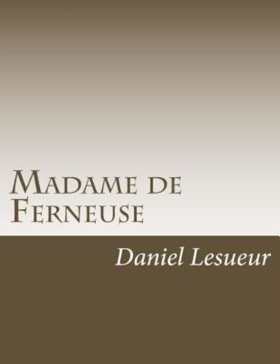 Cover for Daniel Lesueur · Madame de Ferneuse (Paperback Book) (2016)