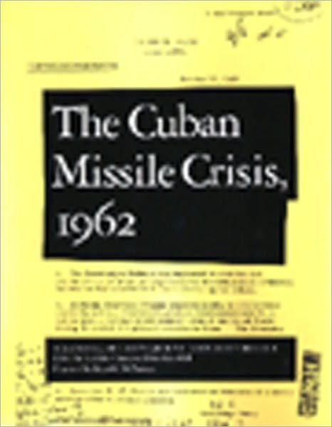 The Cuban Missile Crisis, 1962: A National Security Archive Documents Reader - Peter Kornbluh - Livros - The New Press - 9781565844742 - 1 de outubro de 1998