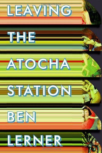 Leaving the Atocha Station - Ben Lerner - Livros - Coffee House Press - 9781566892742 - 23 de agosto de 2011