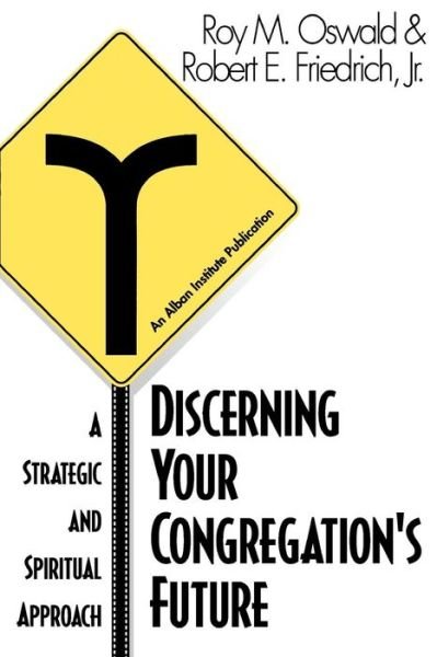 Cover for Roy M. Oswald · Discerning Your Congregation's Future: A Strategic and Spiritual Approach (Paperback Bog) (1996)