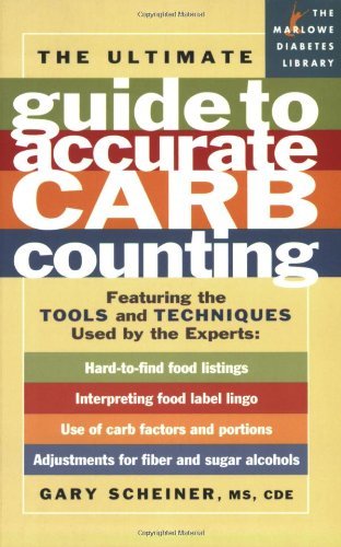 Cover for Gary Scheiner · The Ultimate Guide to Accurate Carb Counting: Featuring the Tools and Techniques Used by the Experts (Paperback Book) (2006)