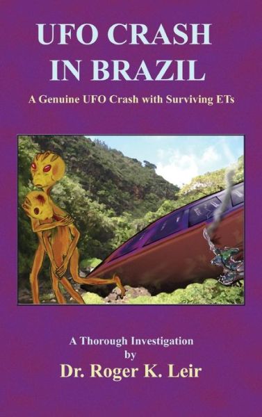 Cover for Roger K Leir · UFO Crash in Brazil (Innbunden bok) (2005)