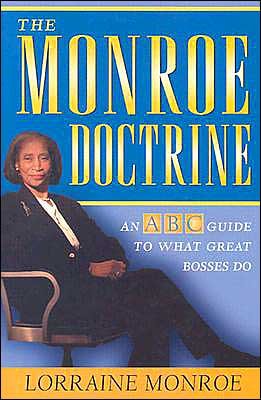 Cover for Lorraine Monroe · The Monroe Doctrine: An ABC Guide To What Great Bosses Do (Paperback Book) (2003)
