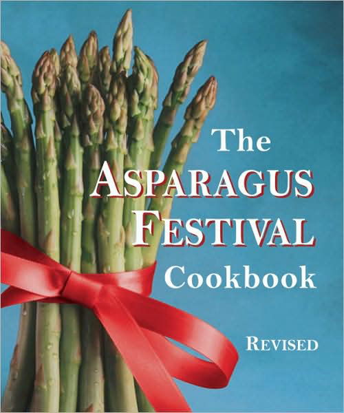 The Asparagus Festival Cookbook - Jan Moore - Kirjat - Celestial Arts - 9781587611742 - maanantai 17. maaliskuuta 2003