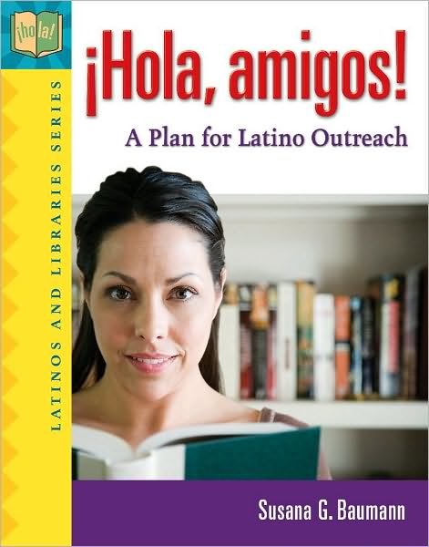 Cover for Susana G. Baumann · !Hola, amigos!: A Plan for Latino Outreach (Paperback Book) (2010)
