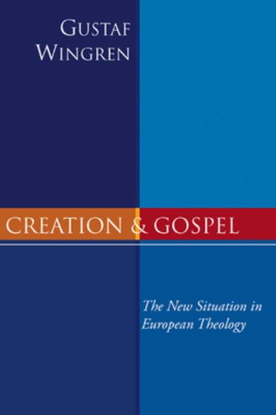 Cover for Gustaf Wingren · Creation and Gospel (Paperback Book) (2004)