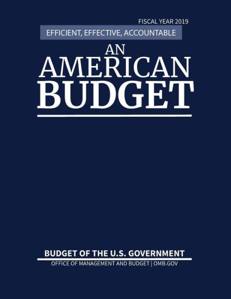 Cover for Office of Management and Budget · Budget of the United States, Fiscal Year 2019 (Taschenbuch) (2018)