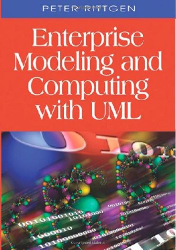 Enterprise Modeling and Computing with Uml - Peter Rittgen - Livros - IGI Global - 9781599041742 - 30 de setembro de 2006