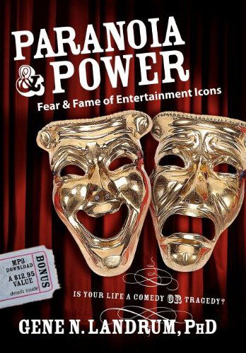 Cover for Gene N Landrum · Paranoia &amp; Power: Fear &amp; Fame of Entertainment Icons (Hardcover Book) (2007)