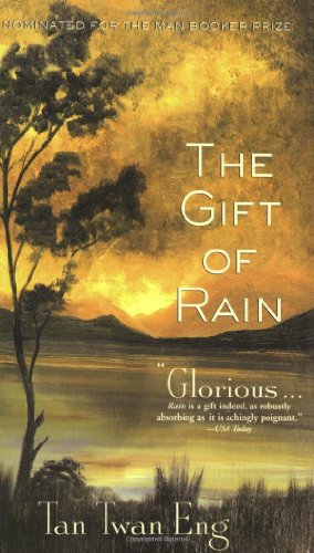 Cover for Tan Twan Eng · The Gift of Rain: a Novel (Paperback Bog) (2009)
