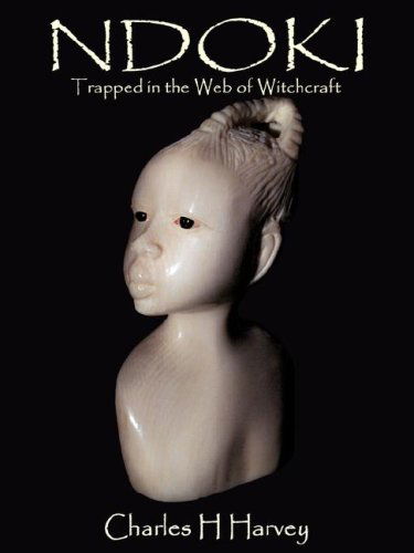 Cover for Charles H. Harvey · Ndoki (Paperback Book) (2007)