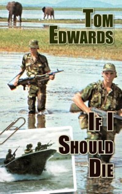 Cover for Tom Edwards · If I Should Die (Hardcover Book) (2009)