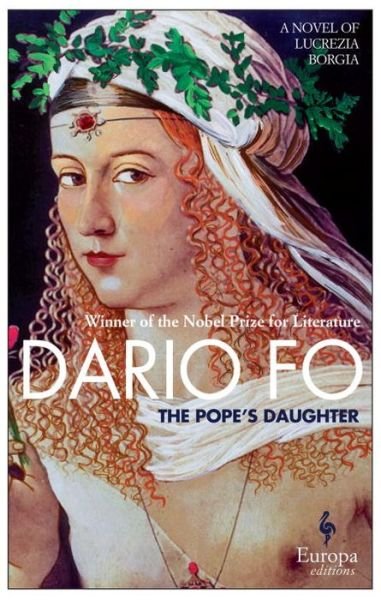 The Pope's Daughter - Dario Fo - Livros - Europa Editions - 9781609452742 - 4 de agosto de 2015