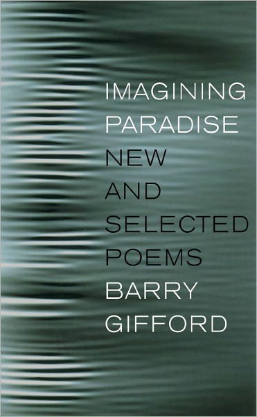 Cover for Barry Gifford · Imagining Paradise: New and Selected Poems (Hardcover Book) (2012)