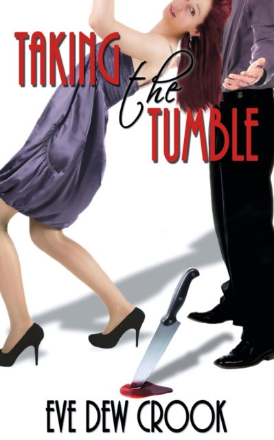 Cover for Eve Dew Crook · Taking the Tumble (Paperback Book) (2013)