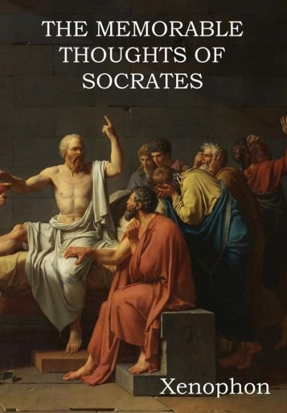 Cover for Xenophon · The Memorable Thoughts of Socrates (Inbunden Bok) (2018)