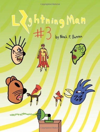 Lightning Man #3 - Noah F. Bunyan - Livros - Strategic Book Publishing - 9781622123742 - 13 de dezembro de 2012