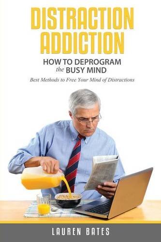 Cover for Lauren Bates · Distraction Addiction: How to Deprogram the Busy Mind (Paperback Bog) (2013)