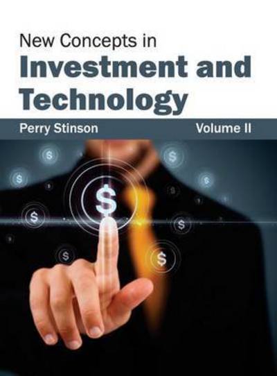 New Concepts in Investment and Technology: Volume II - Perry Stinson - Books - Clanrye International - 9781632403742 - March 7, 2015