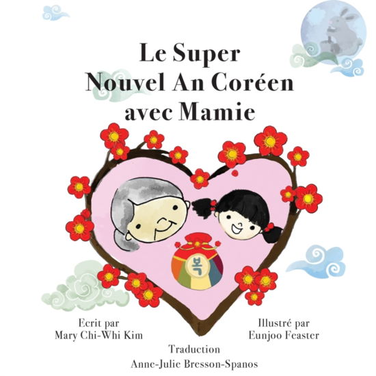Cover for Mary Chi-Whi Kim · Le Super Nouvel An Coreen avec Mamie (Taschenbuch) (2021)