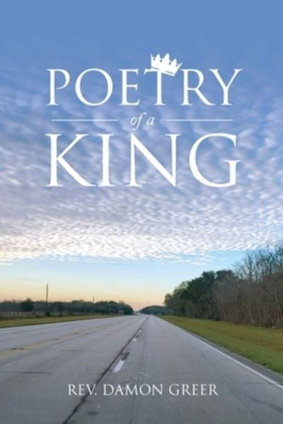 Cover for REV Damon Greer · Poetry of a King (Paperback Book) (2021)