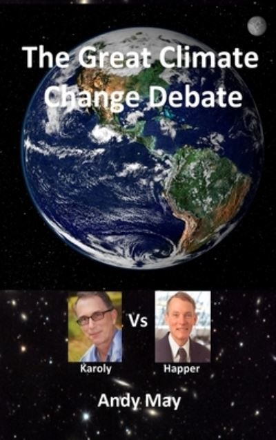 Cover for Andy May · The Great Climate Change Debate (Hardcover Book) (2022)