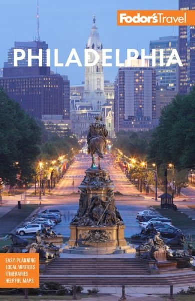 Cover for Fodor's Travel Guides · Fodor's Philadelphia: with Valley Forge, Bucks County, the Brandywine Valley, and Lancaster County - Full-color Travel Guide (Paperback Book) (2020)
