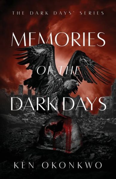 Cover for Ken Okonkwo · Memories of the Dark Days (Paperback Book) (2019)