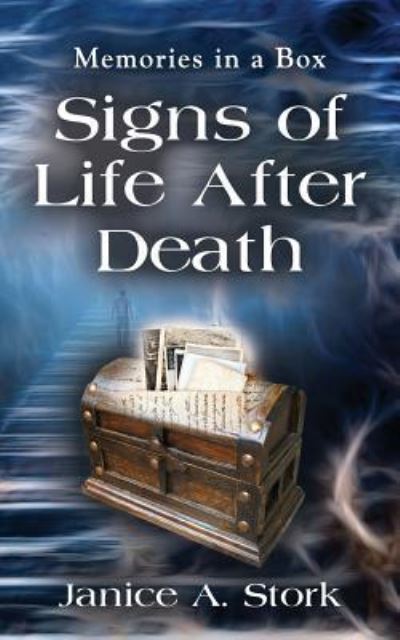 Cover for Janice A Stork · Memories in a Box: Signs of Life After Death (Paperback Book) (2018)