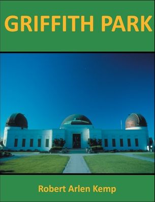 Cover for Robert Arlen Kemp · Griffith Park (Paperback Book) (2020)