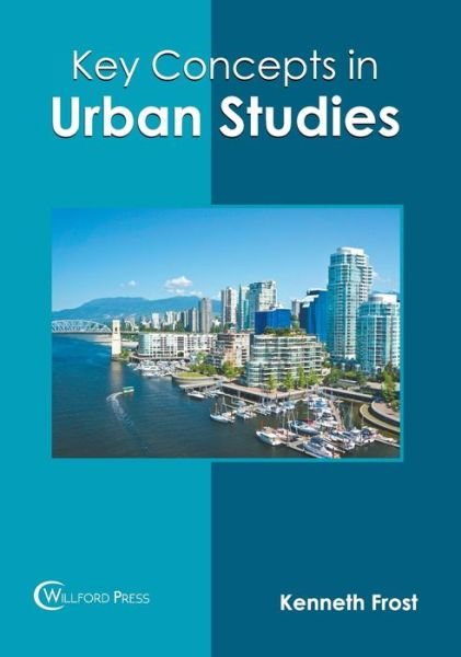 Cover for Kenneth Frost · Key Concepts in Urban Studies (Gebundenes Buch) (2022)