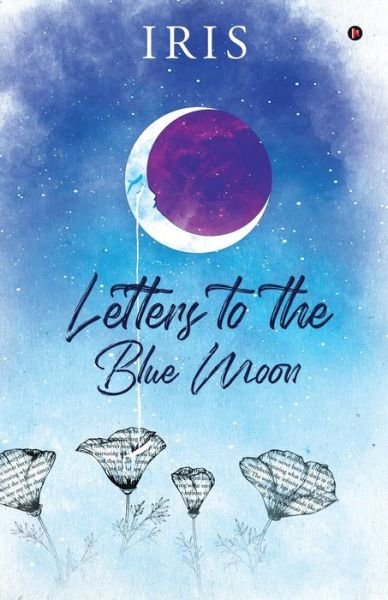 Cover for Iris · Letters to the Blue Moon (Paperback Bog) (2020)