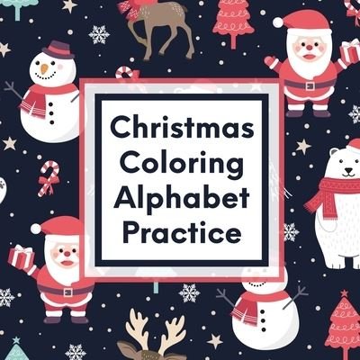 Cover for Patricia Larson · Christmas Coloring Alphabet Practice (Taschenbuch) (2020)